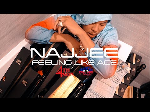 NAJJEE - FEELING LIKE ACE | DIR. BY @HaitianPicasso