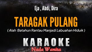 Download lagu TARAGAK PULANG - Alah batahun rantau manjadi labuahan hiduik (Karaoke Version) NADA WANITA mp3 Download lagu TARAGAK PULANG - Alah batahun rantau manjadi labuahan hiduik (Karaoke Version) NADA WANITA mp3