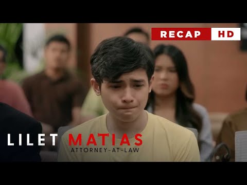 Lilet Matias, Attorney-At-Law: The golden boy’s trial starts now! (Weekly Recap HD)