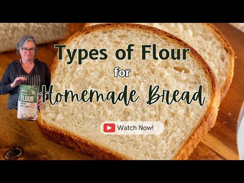Types of Flour for Bread Making