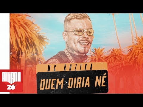 MC Ruzika - Quem Diria Né (DJ Oreia) (Lyric Video)