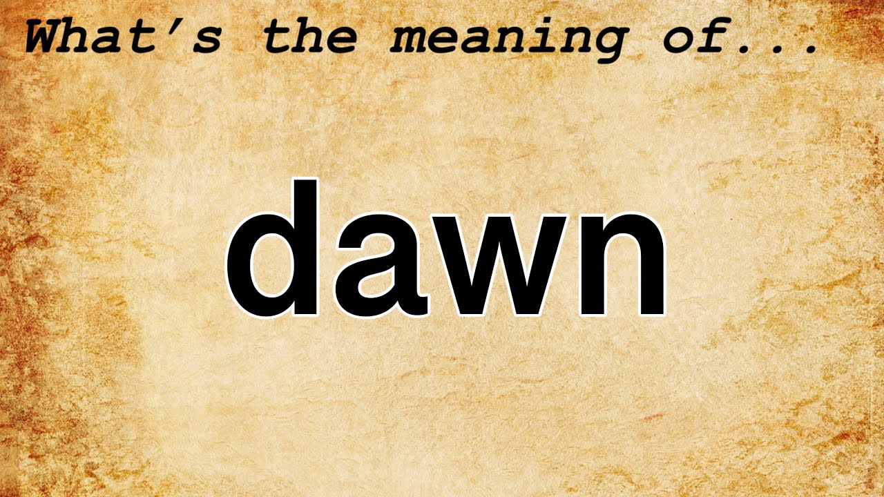 What does the name Dawn mean in the Bible?