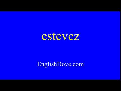 How to pronounce estevez in American English.
