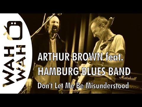 ARTHUR BROWN feat. HAMBURG BLUES BAND - Don't Let Me Be Misunderstood - Live 2011 (HD)