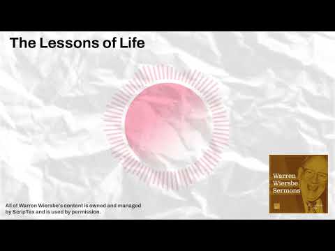 The Lessons of Life | Warren Wiersbe Sermons