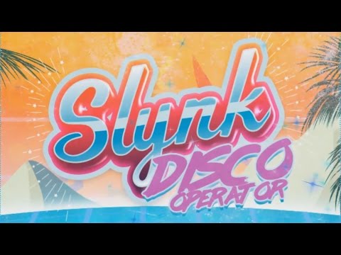 Slynk - Disco Operator