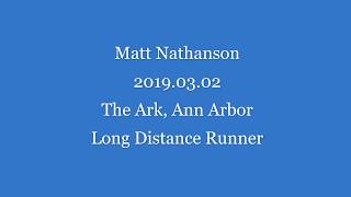 Matt Nathanson at the Ark 03.02.2019 Long Distance Runner