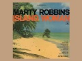 Marty Robbins - Girl From Spanish Town - 3 versions