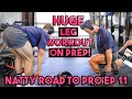 UPGRADING MY VLOGS | HUGE LEG WORKOUT | NATTY ROAD TO PRO EP 11