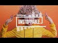 Unstoppable -  by Pumpupthemind