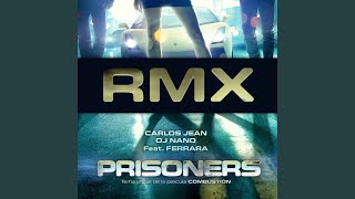 Prisoners (Carlos Jean RMX)