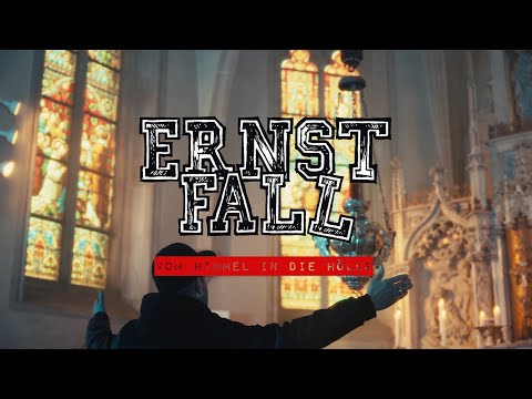 ErnstFall - Vom Himmel in die Hölle (Offizielles Video)