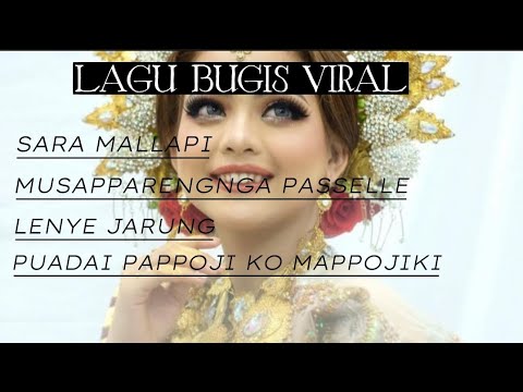 LAGU BUGIS VIRAL TIKTOK SARA MALLAPI, MUSAPPARENGNGA PASSELLE, LENYE JARUNG, PPKM