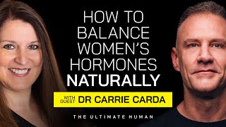 How to Balance Women’s Hormones Naturally, A Guide to Fertility & Menopause with Dr. Carrie Carda MD