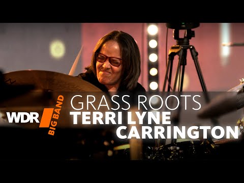 Terri Lyne Carrington & Chuck Owen  -  Grass Roots | WDR BIG BAND