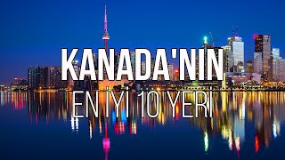 KANADA'DA GEZİLECEK EN İYİ 10 YER 🇨🇦 | SEYAHAT VİDEOSU