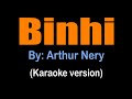 BINHI - Arthur Nery (karaoke version)