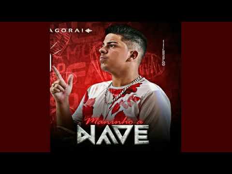 Maninho a nave 2019 | A volta (+Download na descrição)