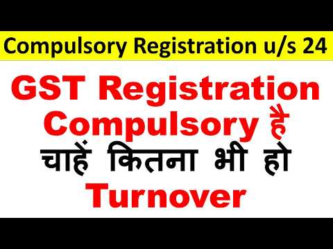 Section 24| Compulsory Registration under GST Video