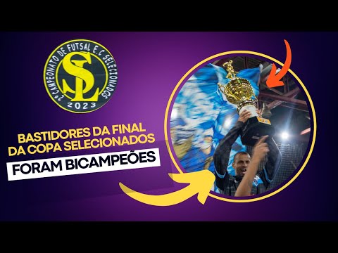Futebol Arte Conceito vs Copo Cheio - Bastidores da Final da Copa Selecionados