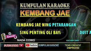 Download lagu KEMBANG JAE KARAOKE NADA COWO EDY ZAKY TEXS CREATIF DMPROHD mp3