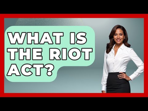 What Is The Riot Act? - Law Enforcement Insider