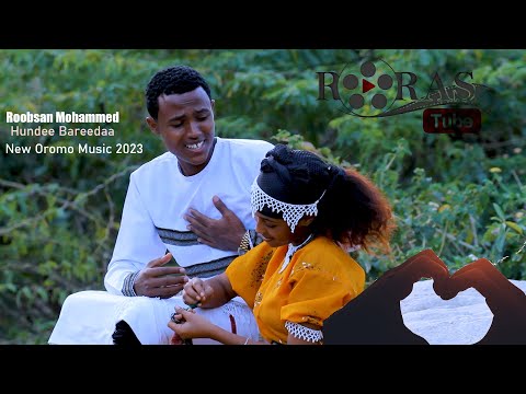 Roobsan Mohammed | Hundee Bareedaa | Oromo Music - 2023