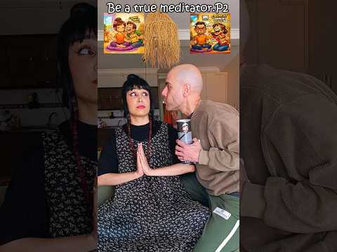 be a true meditator.P2 😌♥️ #shorts #funny