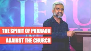 The Spirit Of Pharaoh Against The Church | Steven Francis