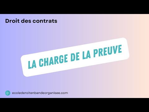 La charge de la preuve : c'est facile !
