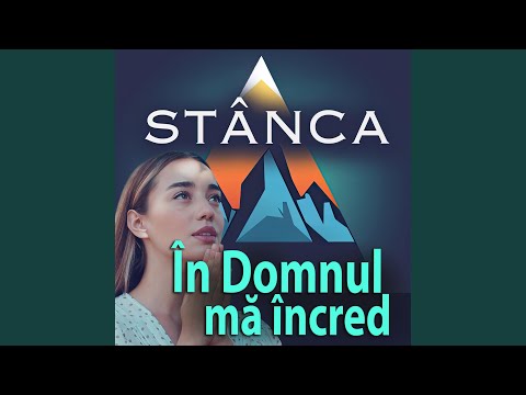 În Domnul mă încred