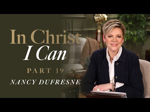 779 | In Christ I Can, Part 19