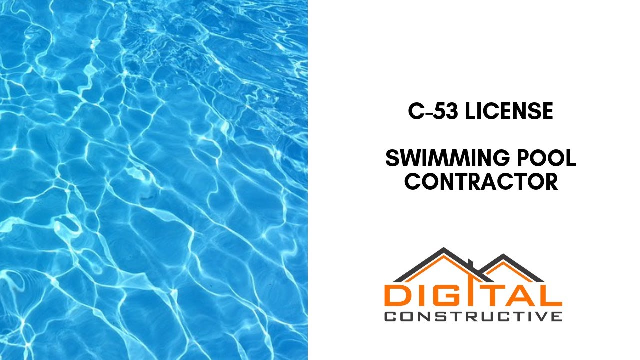 C-53 License: Swimming Pool Contractor's Complete Guide To The CSLB, Bonding, Exam Prep, and More!