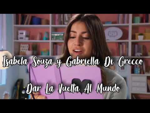 Isabela Souza y Gabriella Di Grecco - Dar La Vuelta Al Mundo