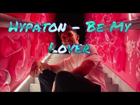 Hypaton - Be My Lover (Original Mix)