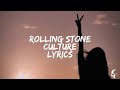 Culture - Rolling Stone Lyrics