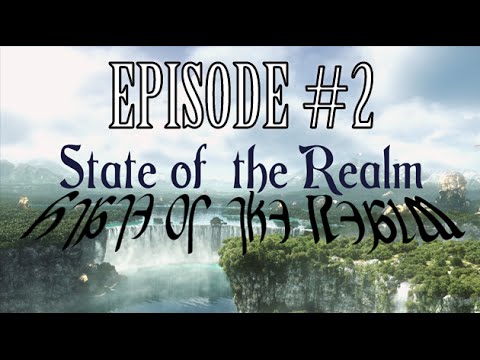 State of the Realm Episode #2: Heavensward We Go!