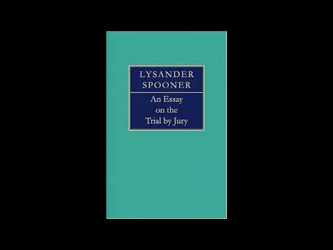 An Essay on the Trial by Jury by Lysander Spooner — free full audiobook