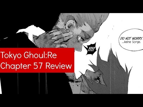 Tokyo Ghoul:re Chapter 57 Review/Reaction - Kaneki is a heartbreaker/ im sad 東京喰種
