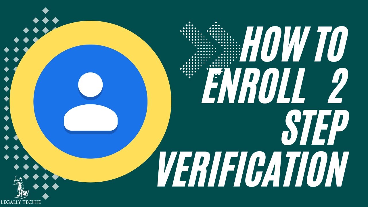 Google Workspace for Law Firms | How to Enroll 2FV & Setup Login Challenges