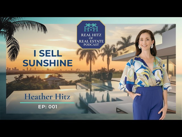 Episode 1: Episode 1 — 
Welcome to Real Hitz of Real Estate with Heather Hitz