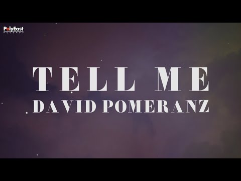 David Pomeranz - Tell Me (Official Lyric Video)