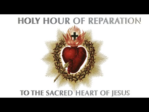 Holy Hour of Reparation to the Sacred Heart of Jesus // Fr. James Moore, OP
