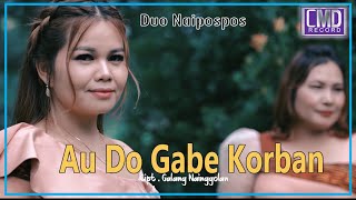 Download lagu Duo Naipospos - Au Do Gabe Korban (lagu Batak Terbaru 2021)   mp3