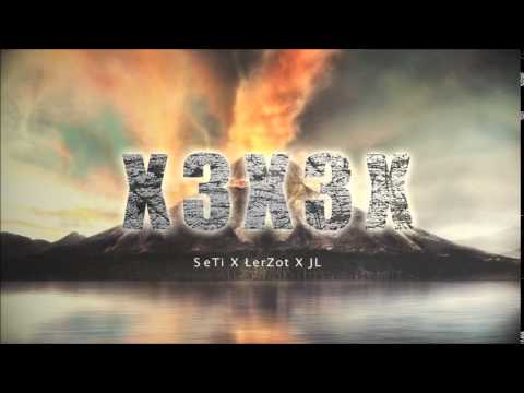SeTi X ŁerZot X JL - X3X3X