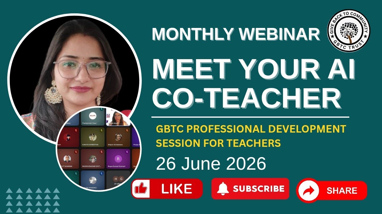 Meet Your AI Co-Teacher / AI Workshop for Teachers / Shikha Singh / GBTC Trust