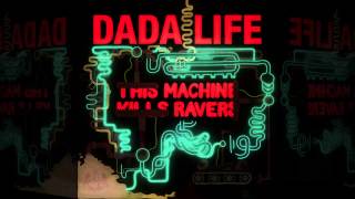 Dada Life - This Machine Kills Ravers [TEASER]