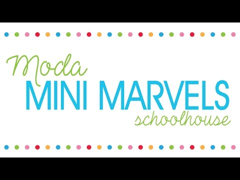 Moda Mini Marvels - Moda Schoolhouse Quilt Market Fall 2016