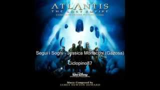 Segui i Sogni - Jessica Morlacchi (Gazosa) - Atlantis L'Impero perduto - Soundtrack Italiana (2001)