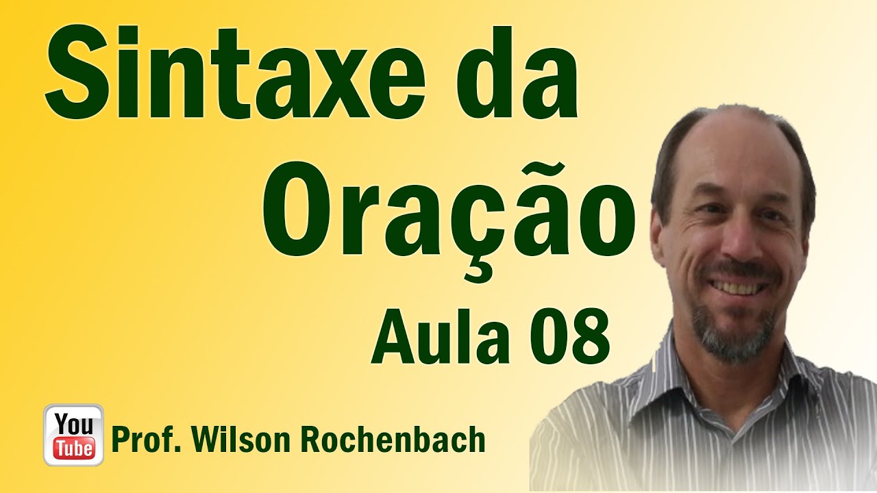 Sintaxe da Oração - Aula 08 (Predicativo do Objeto)